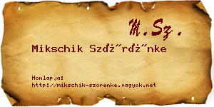 Mikschik Szörénke névjegykártya